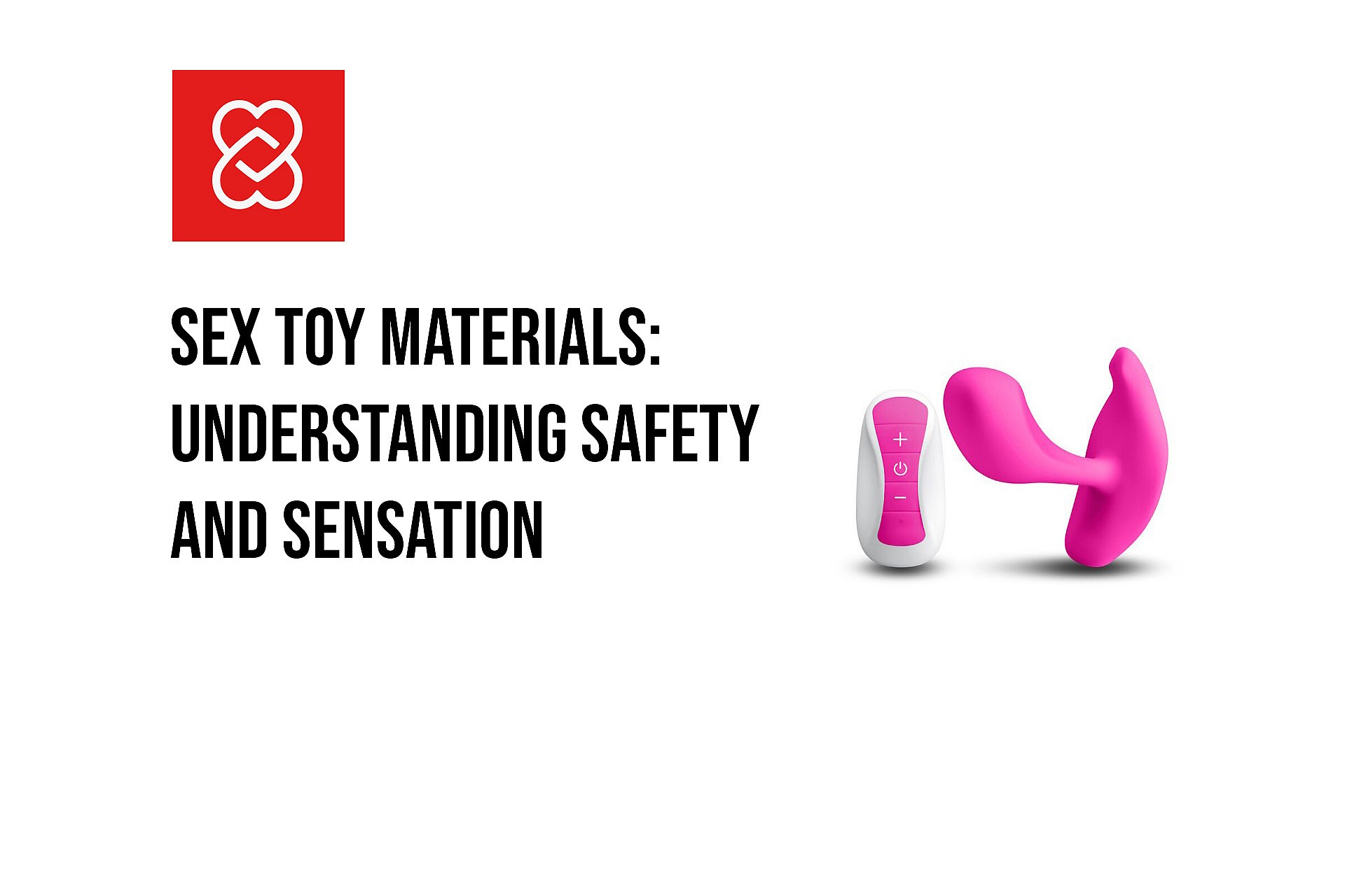 Sex Toy Materials: Understanding Safety and Sensation