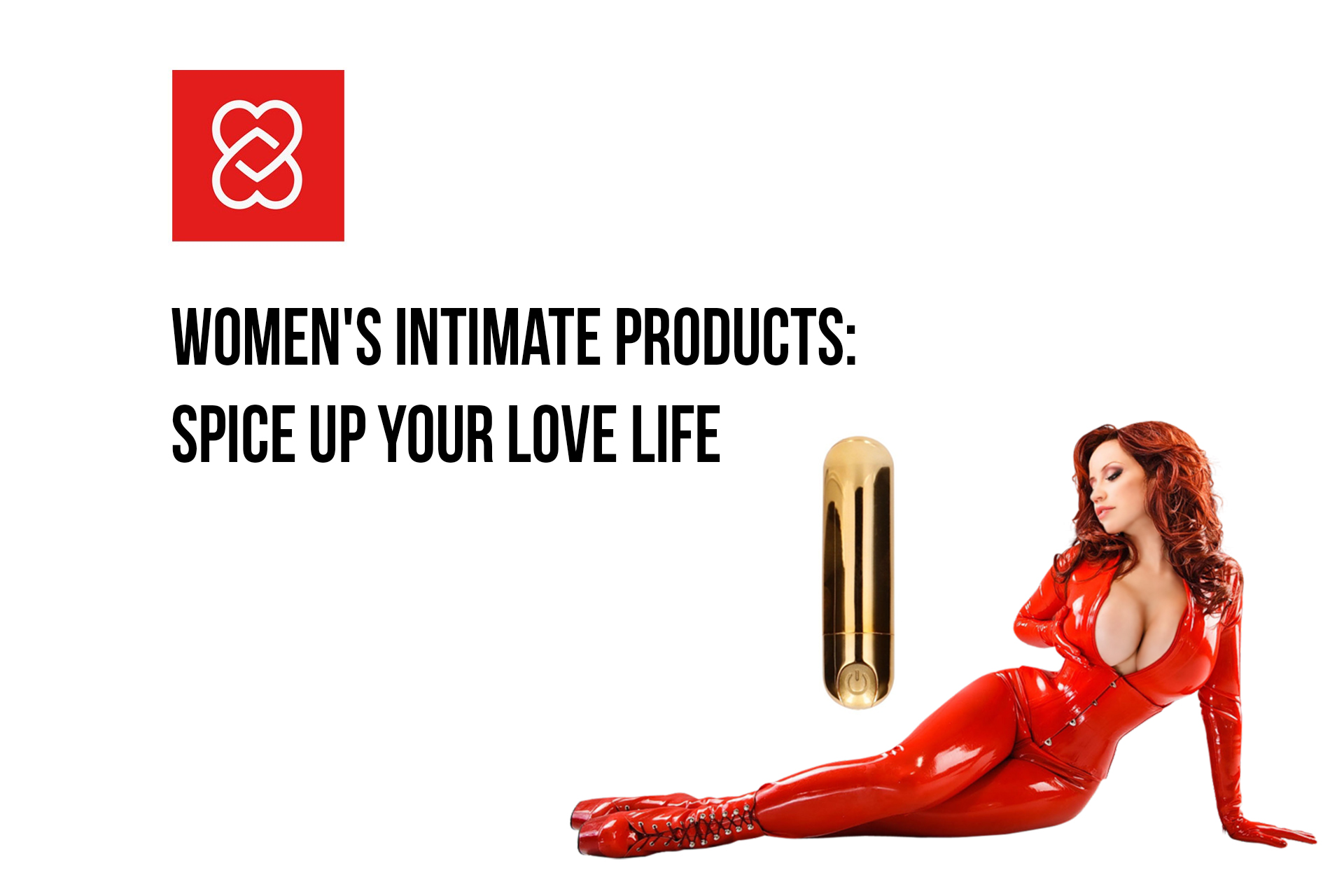 Women's Intimate Products: Spice up Your Love Life